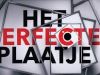 Het Perfecte Plaatje gemist